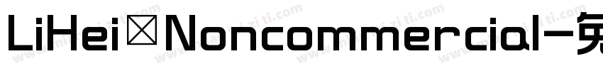 LiHei Noncommercial字体转换